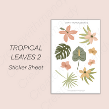 Load image into Gallery viewer, TROPICAL LEAVES 2 Sticker Sheet