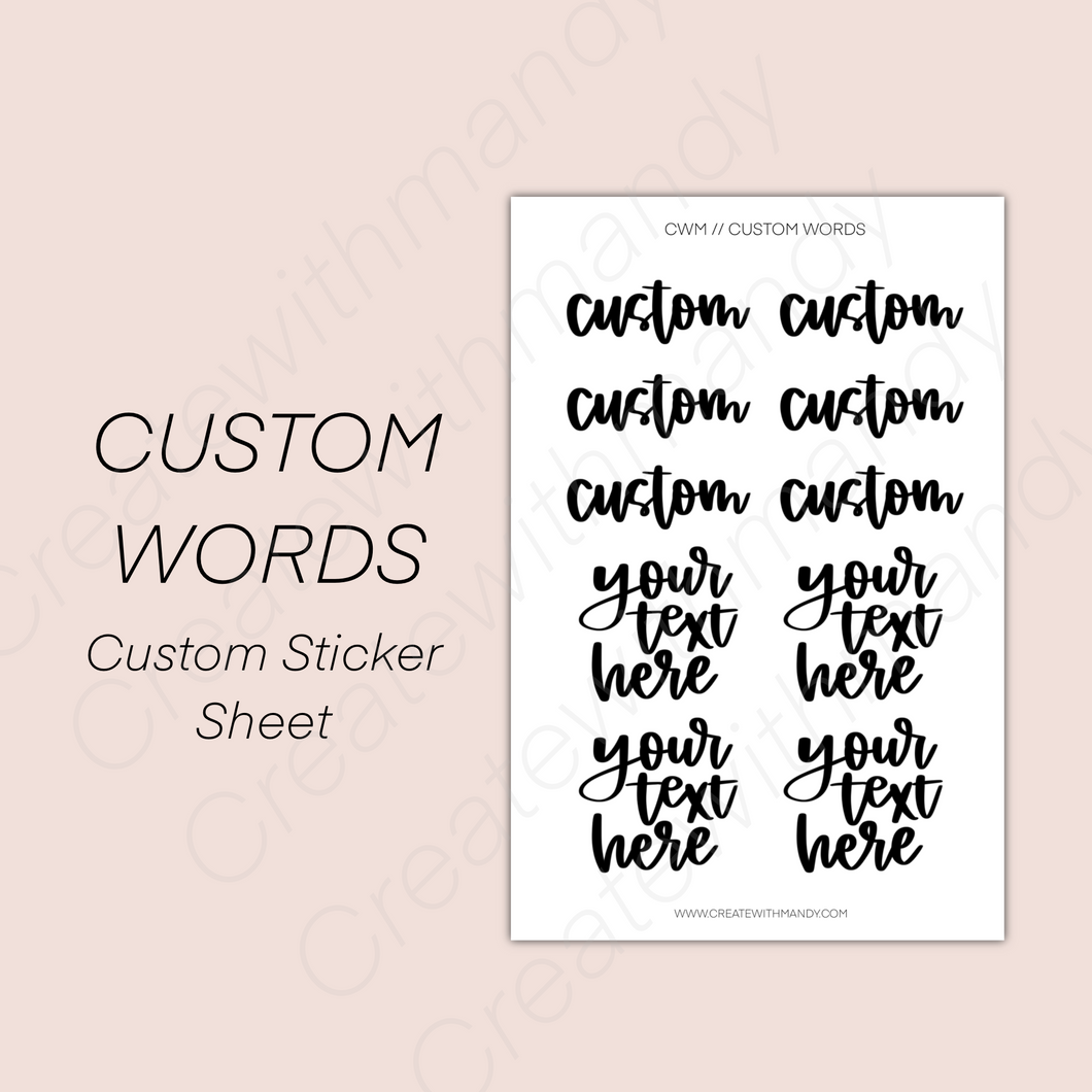 CUSTOM WORDS Sticker Sheet (up to 2 words or short phrases per sheet)