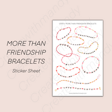 Load image into Gallery viewer, MORE THAN FRIENDSHIP BRACELETS Sticker Sheet
