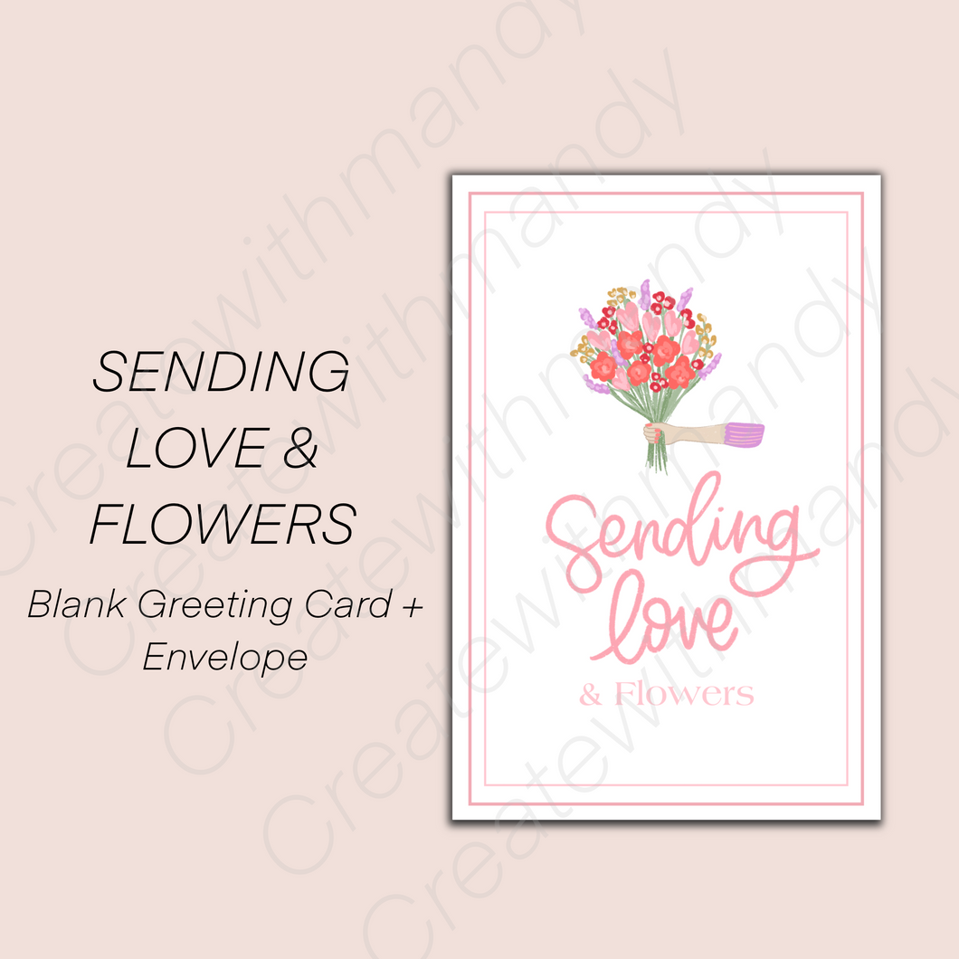 SENDING LOVE & FLOWERS Greeting Card