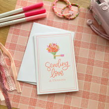 Load image into Gallery viewer, SENDING LOVE &amp; FLOWERS Greeting Card

