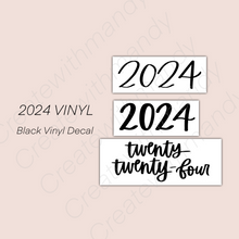 Load image into Gallery viewer, 2024 VINYL DECAL
