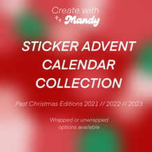 Load image into Gallery viewer, STICKER ADVENT CALENDAR // Past Christmas Editions // Wrapped or Unwrapped

