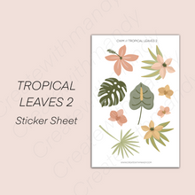 Load image into Gallery viewer, TROPICAL LEAVES 2 Sticker Sheet
