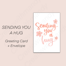 Load image into Gallery viewer, SENDING YOU A HUG Greeting Card
