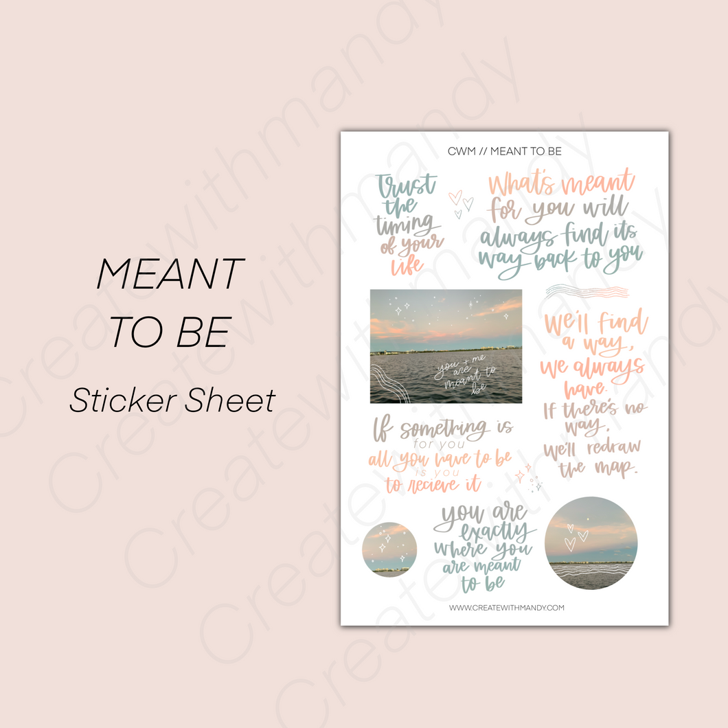 MEANT TO BE Sticker Sheet
